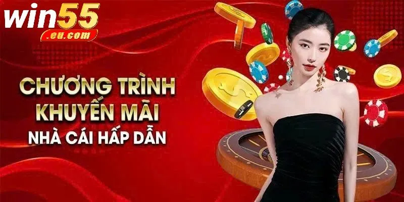 Tổng quan về khuyến mãi Win55